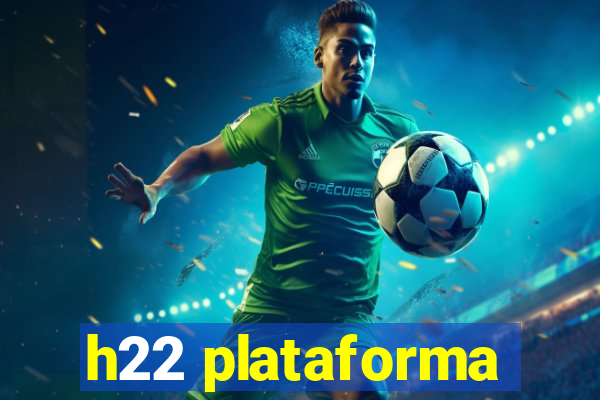 h22 plataforma